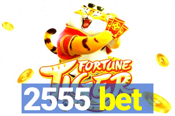 2555 bet